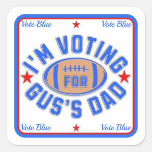 Ich stimme für Gus Vater Quadratischer Aufkleber
