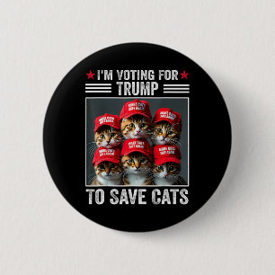 Ich stimme für Trump, um Katzen, die Trump 2024 wä Button