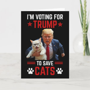 Ich stimme für Trump, um Katzen zu retten Trump 20 Karte