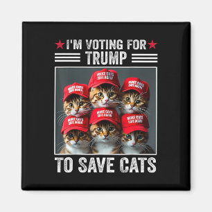Ich stimme für Trump, um Katzen zu retten Trump 20 Magnet