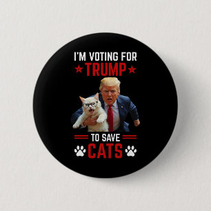 Ich stimme für Trump, um Katzen zu retten Trump Wa Button