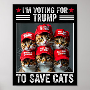 Ich stimme für Trump, um Katzen zu retten Trump Wa Poster