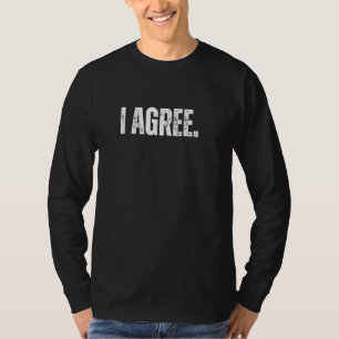 Ich stimme Grafik-T-Shirt zu T-Shirt