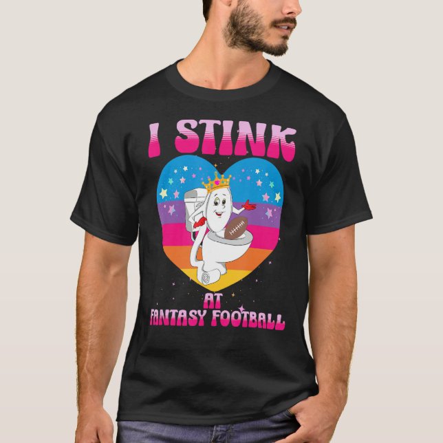 Ich stinke bei Fantasy Football Toilet League Lose T-Shirt (Vorderseite)