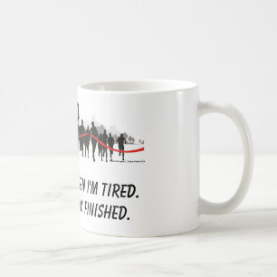 Ich stoppe nicht, wenn ich müde Läufer-Tasse bin Tasse