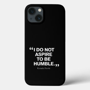 Ich strebe nicht danach, bescheiden zu sein Zitat Case-Mate iPhone Hülle