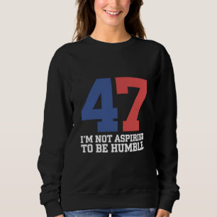 Ich strebe nicht danach, die bescheidene Kamala Ha Sweatshirt