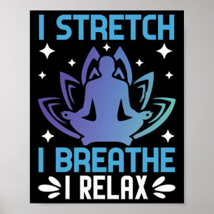 Ich strecke mich Ich atme Ich entspanne Yoga Medit Poster