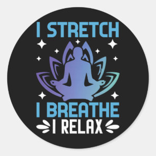 Ich strecke mich Ich atme Ich entspanne Yoga Medit Runder Aufkleber