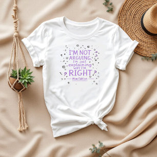 Ich streite nicht Funny Sprichwort Mama Spaß T-Shirt