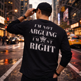 Ich Streite Nicht, Ich Habe Einfach Recht Zitat Ku T-Shirt