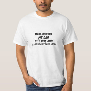Ich streite nicht mit meinem Vater Lustiger Vater T-Shirt