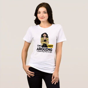 Ich streite nicht über T - Shirt - Funny Statement