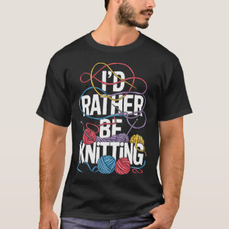 Ich stricke lieber T-Shirt