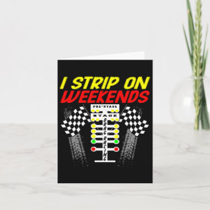 Ich Strike am Wochenende Shirt lustige Drag Racing Karte