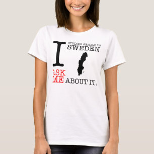 Ich studierte im Ausland in Schweden! T-Shirt