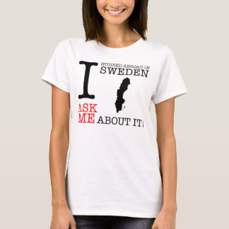 Ich studierte im Ausland in Schweden! T-Shirt