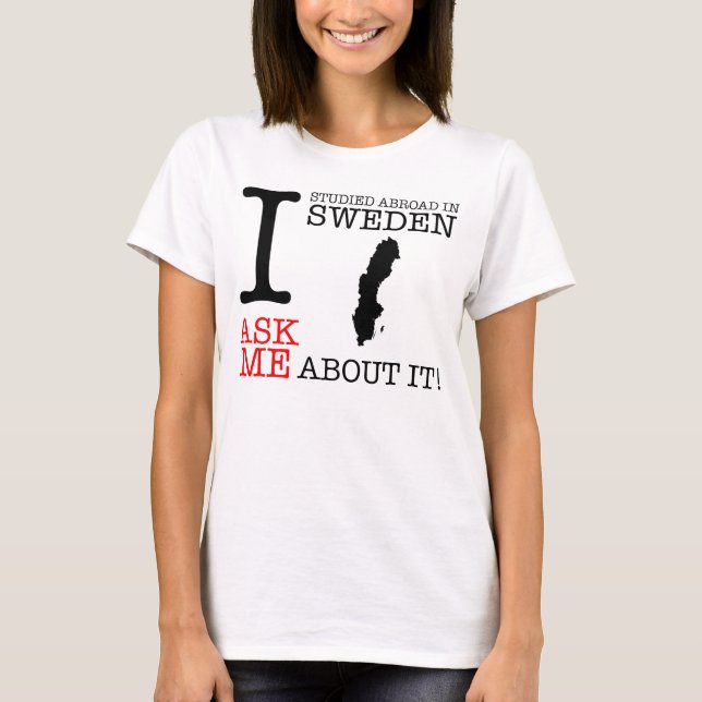 Ich studierte im Ausland in Schweden! T-Shirt (Vorderseite)