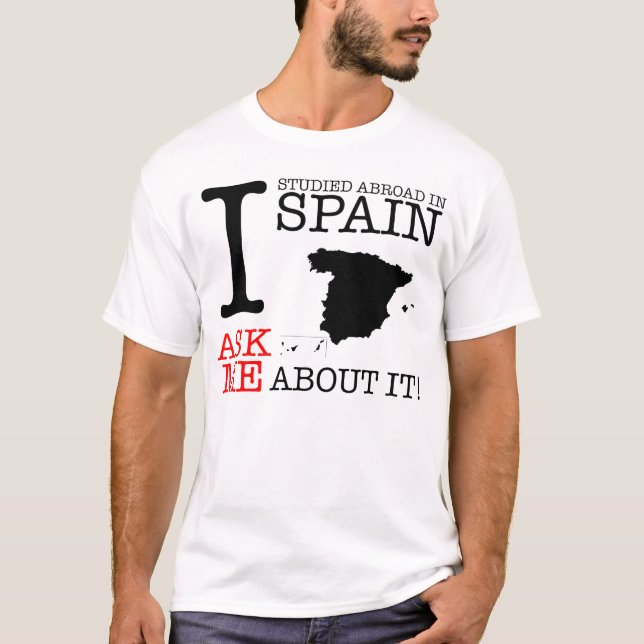 Ich studierte im Ausland in Spanien! T-Shirt (Vorderseite)
