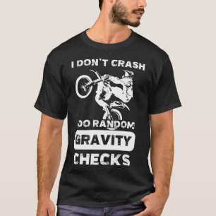 Ich stürbe nicht ab, ich mache zufällige Gravity K T-Shirt