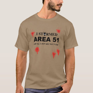 Ich stürmte Bereich 51 und aller I Got war dieser T-Shirt