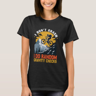Ich stürze nicht ab, ich mache zufällige Gravity K T-Shirt