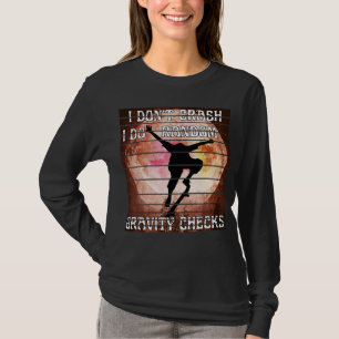 Ich stürze nicht ab, ich mache zufällige Qualitäts T-Shirt