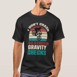 Ich stürze nicht ab, ich mache zufällige Schwerkra T-Shirt