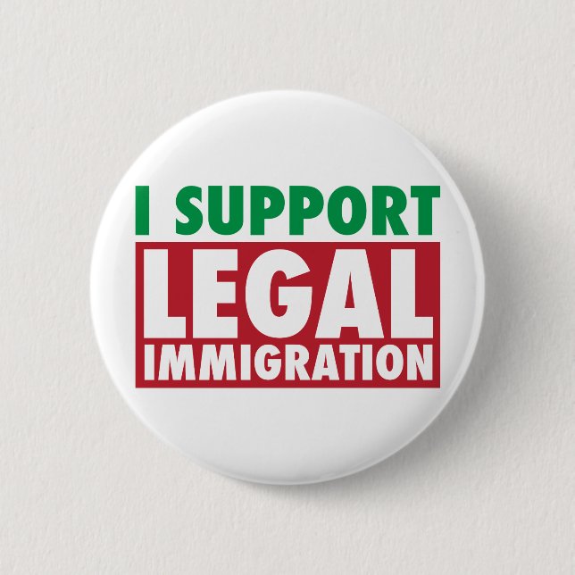 Ich stütze legale Einwanderung Button (Vorderseite)