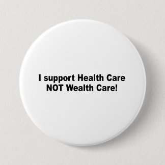 Ich stütze Reichtumssorgfalt des Gesundheitswesens Button