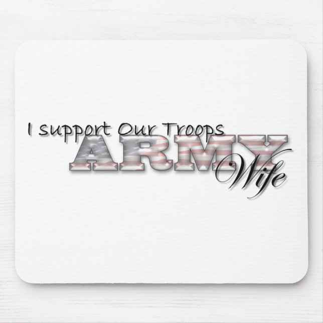 Ich stütze unsere Truppen/Armee Ehefrau-Mousepad Mousepad (Vorne)