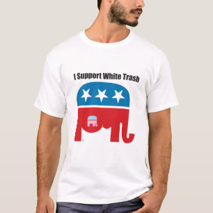 Ich stütze White Trash T-Shirt