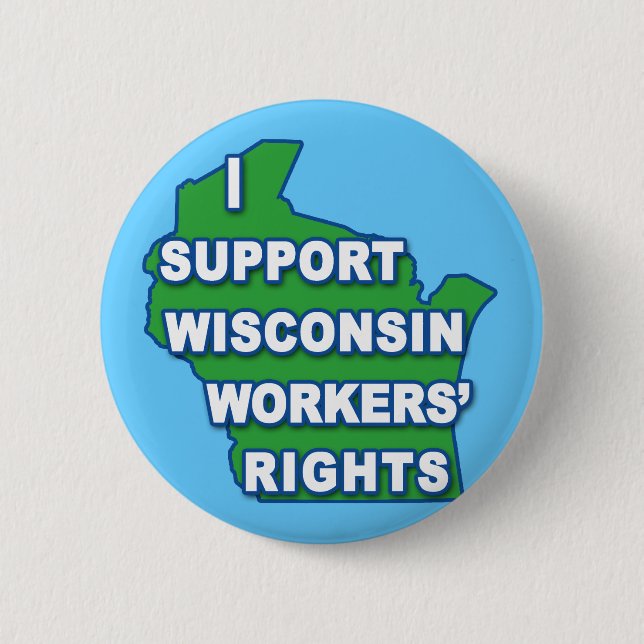 ICH STÜTZE WISCONSIN-Arbeitskraft-Rechte Button (Vorderseite)
