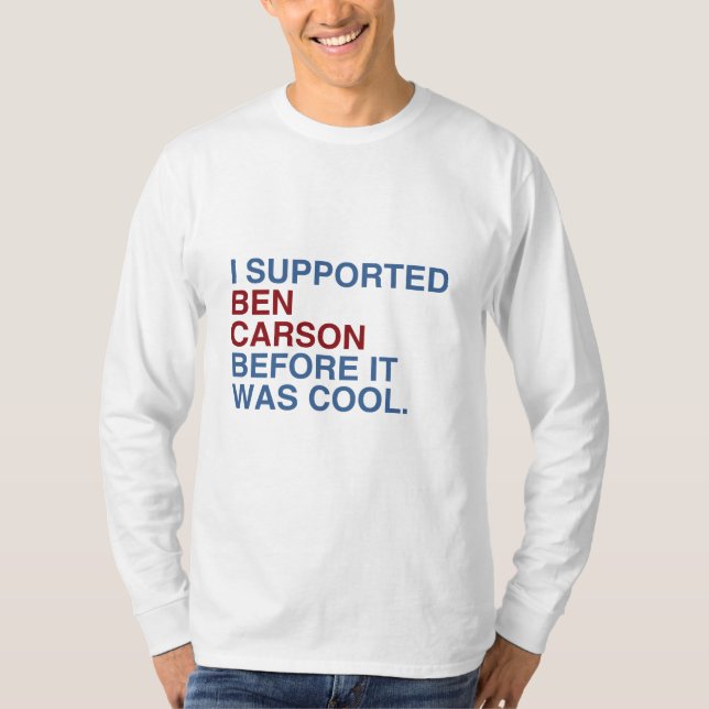Ich stützte Ben Carson, bevor es cool war T-Shirt (Vorderseite)