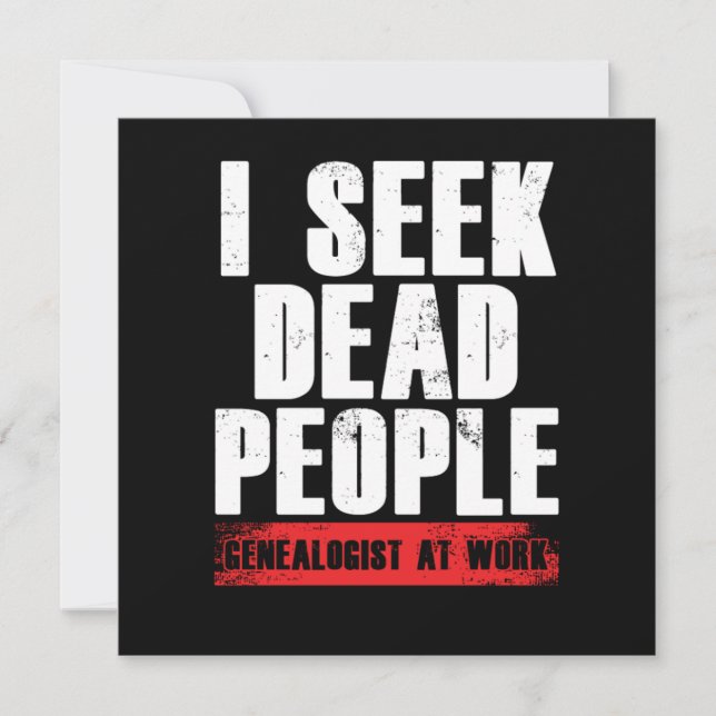 Ich suche Dead People Genealogist bei der Arbeit B Einladung (Vorderseite)
