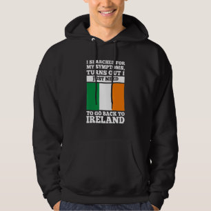 Ich suchte nach meinen Symptomen Irland irische Wu Hoodie