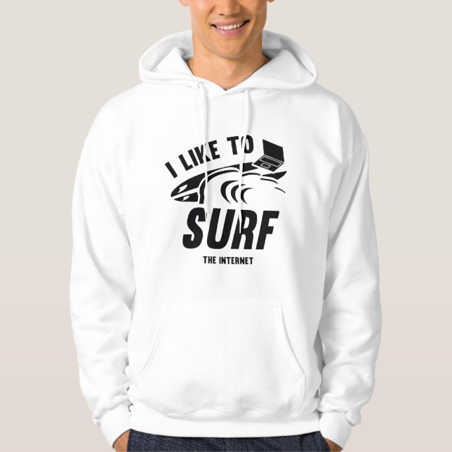 Ich surfe gerne im Internet Hoodie (Vorderseite)