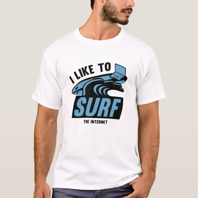 Ich surfe gerne im Internet T-Shirt (Vorderseite)