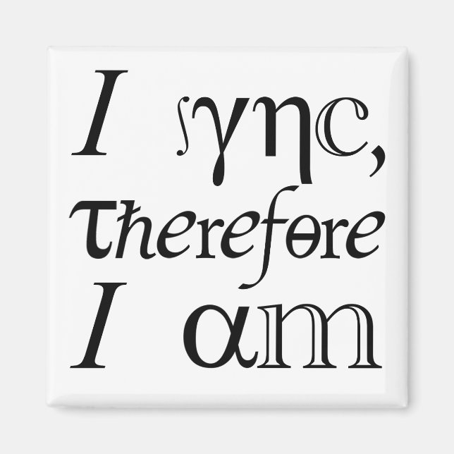 Ich synchronisiere, also bin ich! magnet (Vorne)