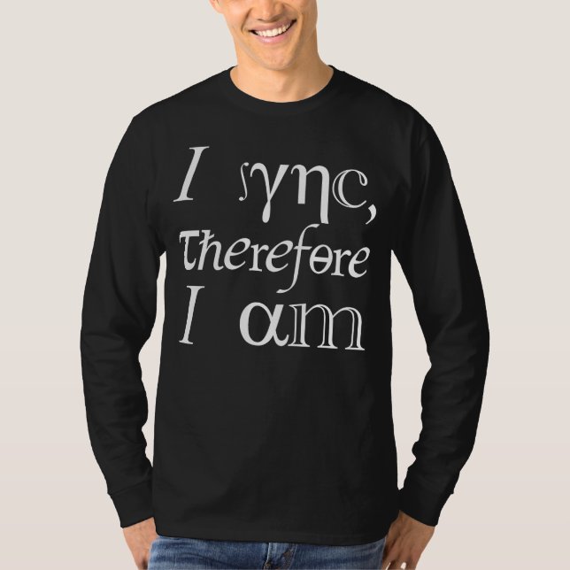 Ich synchronisiere, also bin ich! T-Shirt (Vorderseite)