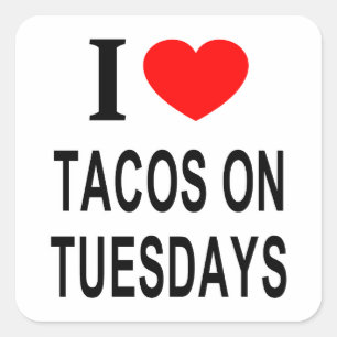 ICH ❤️ TACOS AM DIENSTAGS I LIEBE TACOS AM DIENSTA QUADRATISCHER AUFKLEBER
