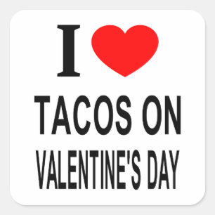 Ich ❤️ TACOS AM VALENTINSTAG ICH LIEBE TACOS AN VA Quadratischer Aufkleber