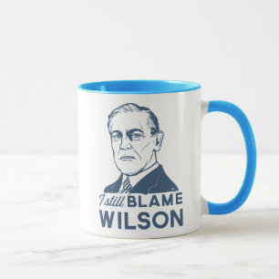 Ich tadele noch Woodrow Wilson Tasse
