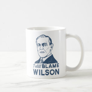 Ich tadele noch Woodrow Wilson Tasse