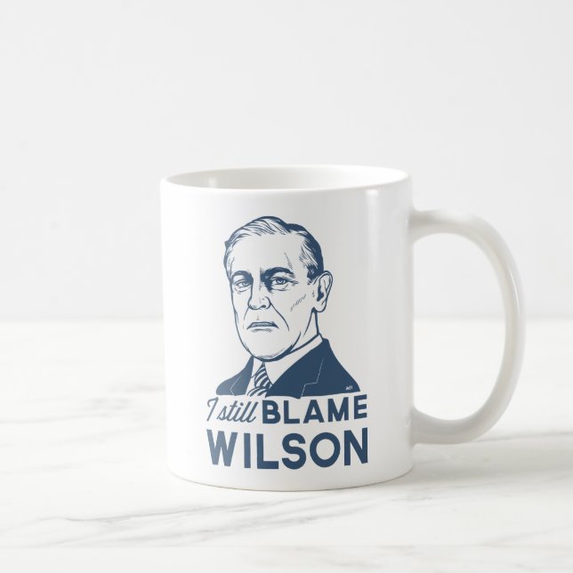 Ich tadele noch Woodrow Wilson Tasse (Rechts)