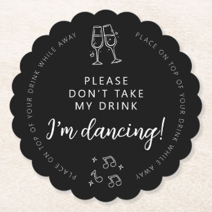 Ich tanze bitte, mein Getränk nicht Schwarz-weiß z Untersetzer