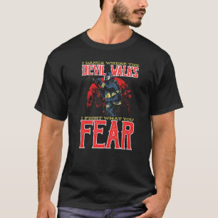 Ich tanze dort, wo der Teufel geht, kämpfe ich geg T-Shirt