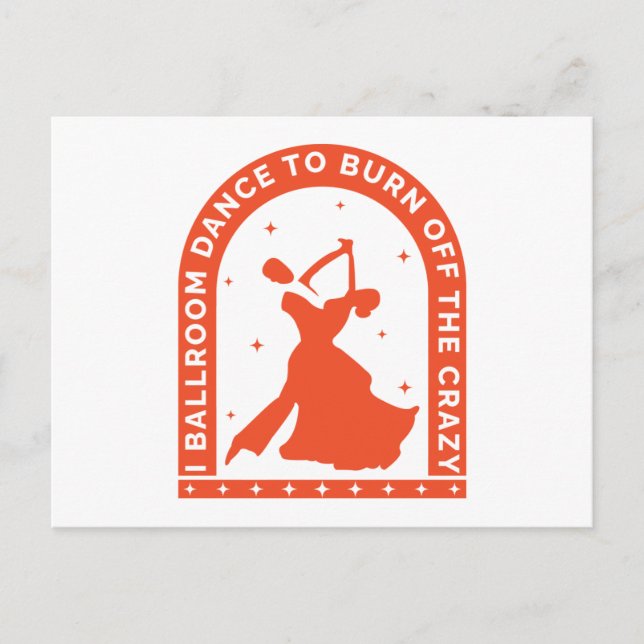  Ich tanze im Ballsaal, um das Verrückte abzubrenn Postkarte (Vorderseite)