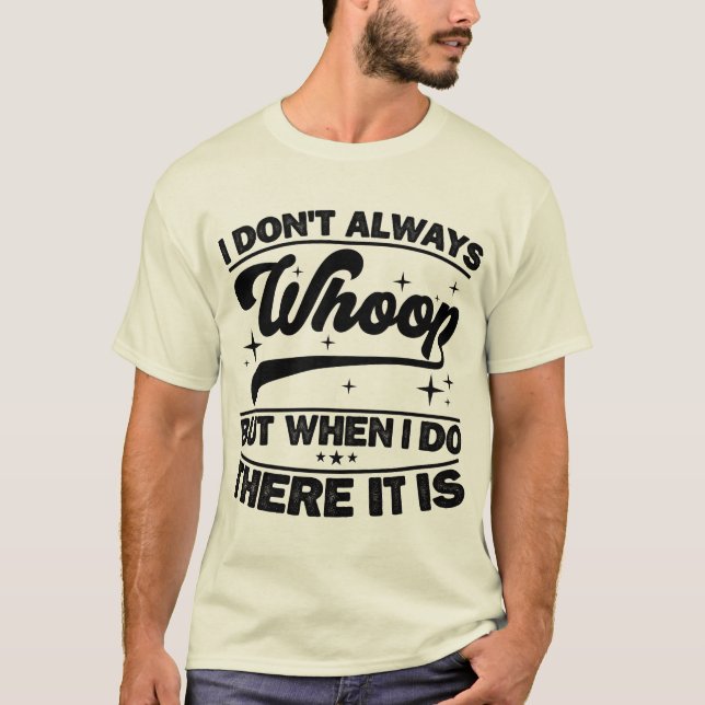 Ich tanze nicht immer, wenn ich es tue T-Shirt (Vorderseite)