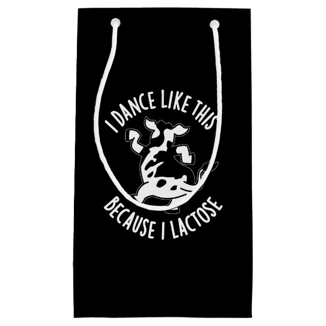 Ich tanze so, weil ich Lactose Puff Dark BG Kleine Geschenktüte (Vorderseite)